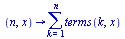 proc (n, x) options operator, arrow; sum(terms(k, x), k = 1 .. n) end proc
